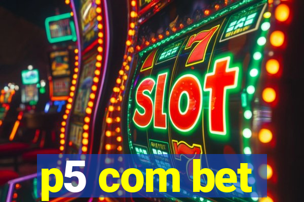 p5 com bet